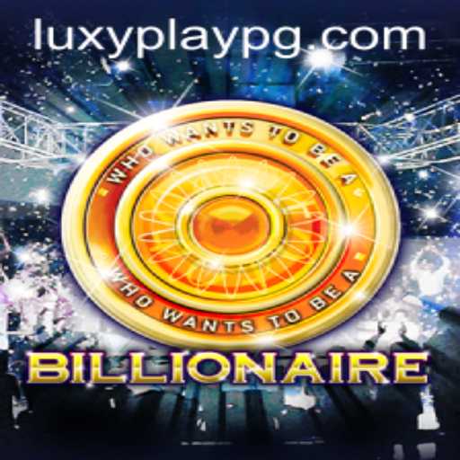 Exploring the Exciting World of Billionaire: Luxy Play PG Game