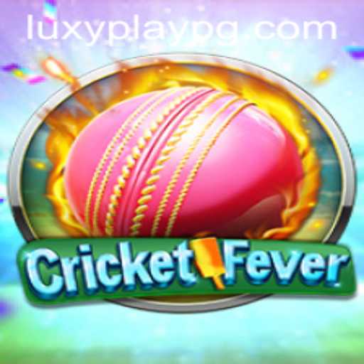 CricketFever: Dive Into the Thrilling World of Luxy Play PG