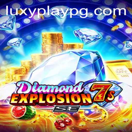 DiamondExplosion7sSE: An Exciting Journey into Luxy Play PG's Gaming Innovation