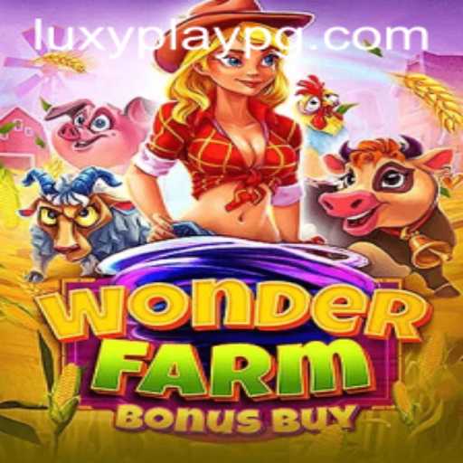 Discover the Enchantment of WonderFarmBonusBuy with Luxy Play PG